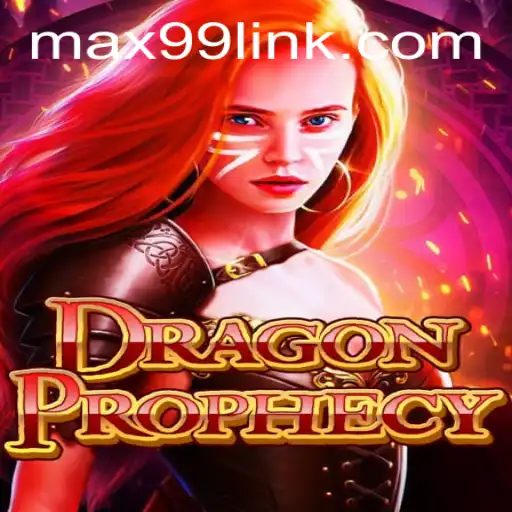 The Enchanting World of DragonProphecy and the Secrets of MAX99
