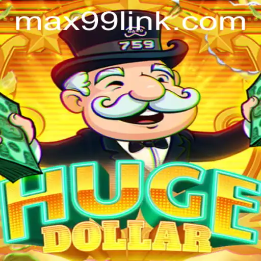 Exploring HugeDollar: The Game That Redefines Strategy with MAX99