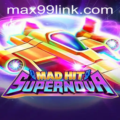 Introduction to MadHitSupernova: A Thrilling Adventure to MAX99