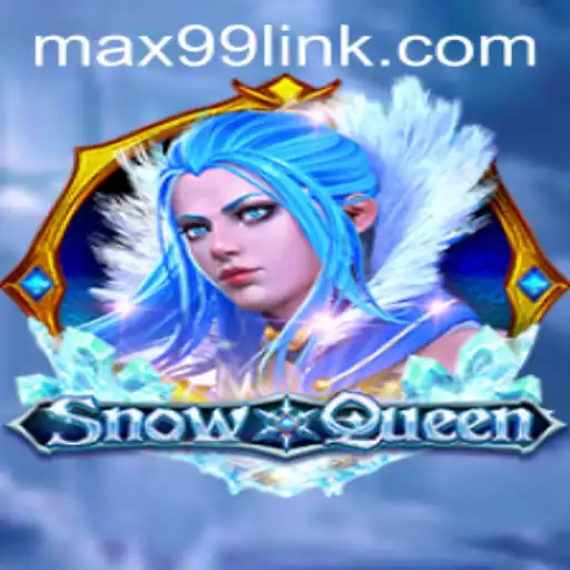 Exploring the Enchanting World of SnowQueen and the Exciting Keyword MAX99